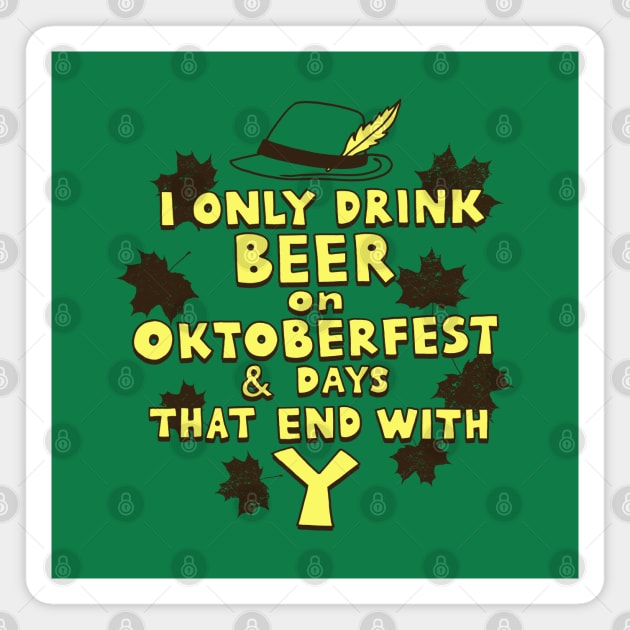 Oktoberfest Meme Magnet by Originals by Boggs Nicolas